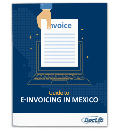 Guide to E-Invoicing Mexico
